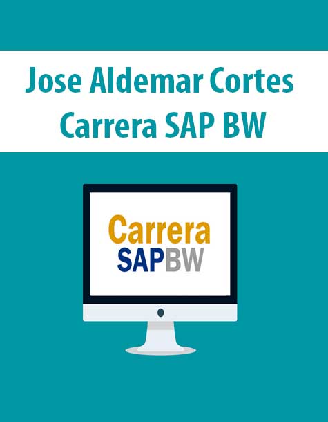 [Download Now] Jose Aldemar Cortes – Carrera SAP BW