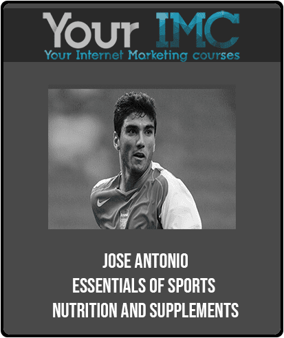 [Download Now] Jose Antonio - Essentials of Sports Nutrition and Supplements