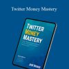 [Download Now] Jose Rosado – Twitter Money Mastery