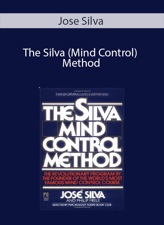 Jose Silva - The Silva (Mind Control) Method