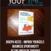 [Download Now] Joseph Keefe - Improv Yourself: Business Spontaneity at the Speed of Thought