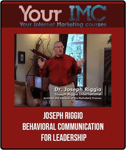 [Download Now] Joseph Riggio - Behavioral Communication for Leadership