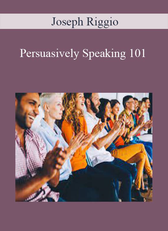 [Download Now] Joseph Riggio – Persuasively Speaking 101