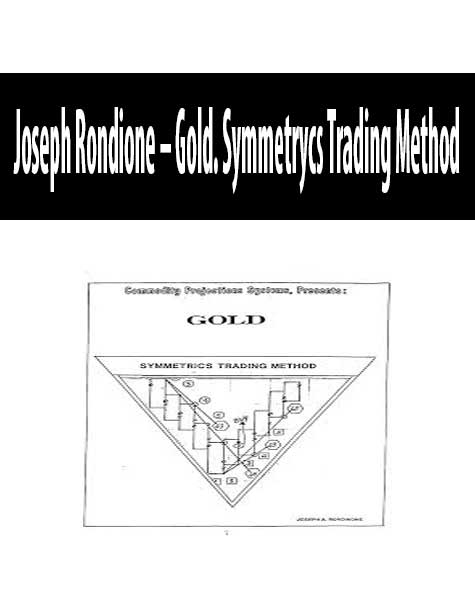 Joseph Rondione – Gold. Symmetrycs Trading Method
