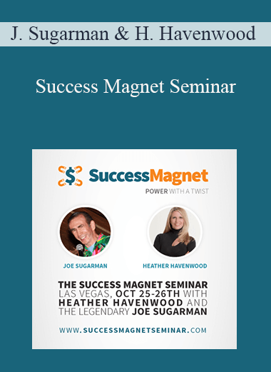 Joseph Sugarman & Heather Havenwood - Success Magnet Seminar