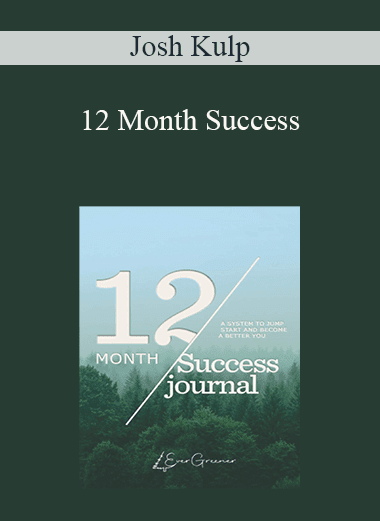 Josh Kulp - 12 Month Success
