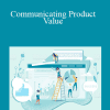 Josh Porter - Communicating Product Value