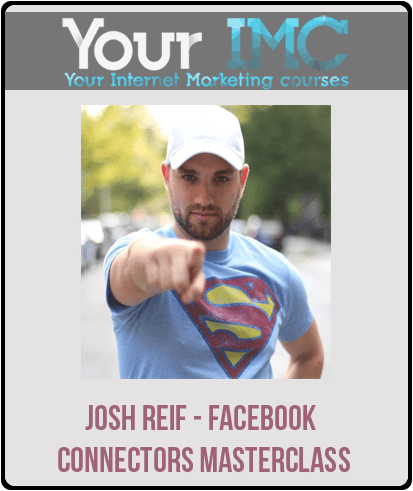 [Download Now] Josh Reif - Facebook Connectors Masterclass