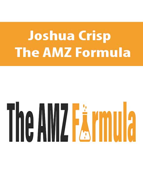 [Download Now] Joshua Crisp – The AMZ Formula