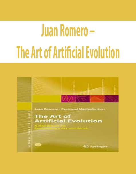 Juan Romero – The Art of Artificial Evolution