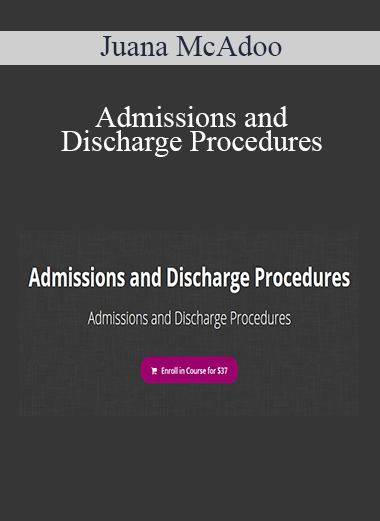 Juana McAdoo - Admissions and Discharge Procedures
