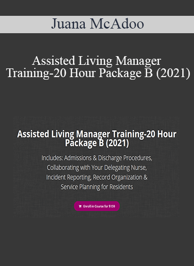 Juana McAdoo - Assisted Living Manager Training-20 Hour Package B (2021)