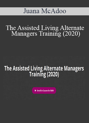 Juana McAdoo - The Assisted Living Alternate Managers Training (2020)