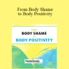 Judith Matz - From Body Shame to Body Positivity