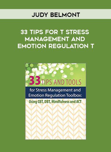 [Download Now] Judy Belmont – 33 Tips for t Stress Management and Emotion Regulation