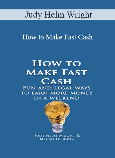 Judy Helm Wright - How to Make Fast Cash