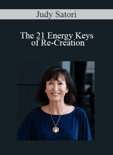 Judy Satori - The 21 Energy Keys of Re-Creation