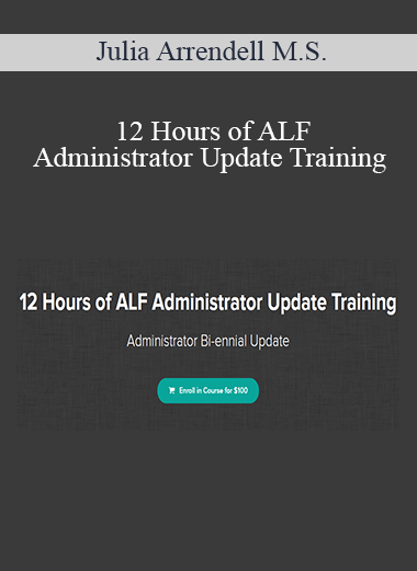 Julia Arrendell M.S. - 12 Hours of ALF Administrator Update Training