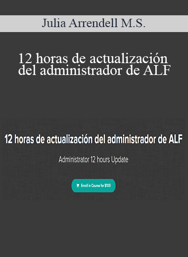Julia Arrendell M.S. - 12 horas de actualización del administrador de ALF