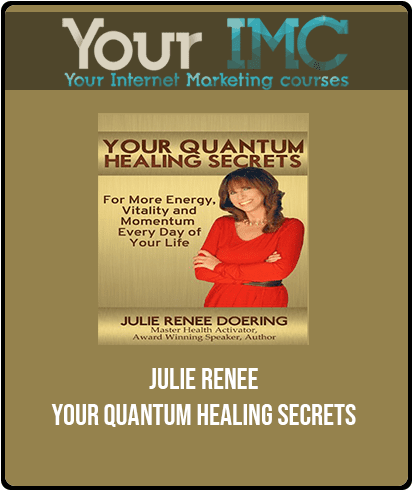 [Download Now] Julie Renee - Your Quantum Healing Secrets