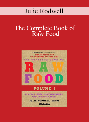 Julie Rodwell - The Complete Book of Raw Food