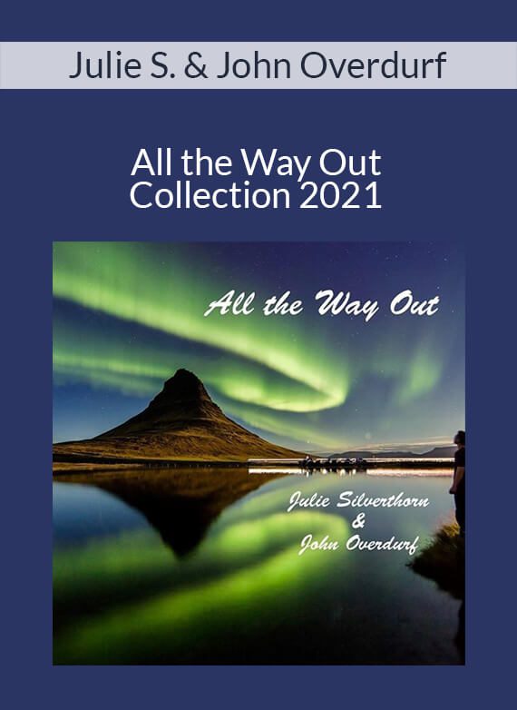 Julie Silverthorn & John Overdurf - All the Way Out Collection 2021