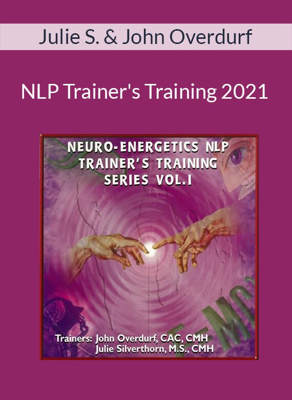 Julie Silverthorn & John Overdurf - NLP Trainer's Training 2021