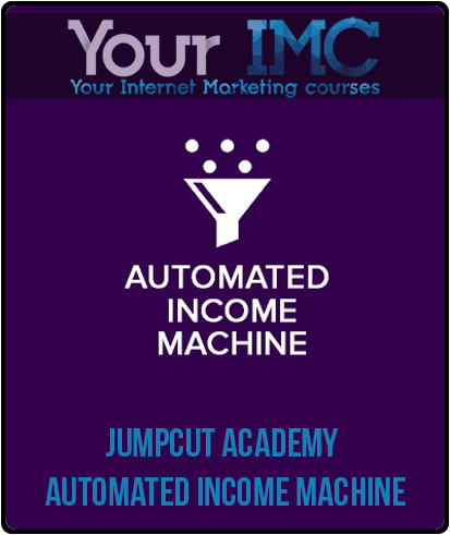 [Download Now] Jumpcut Academy - Automated Income Machine