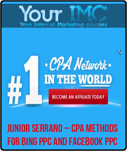 Junior Serrano - CPA methods for Bing PPC and Facebook PPC