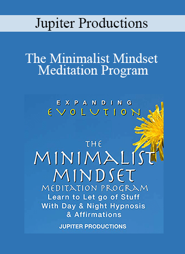 Jupiter Productions - The Minimalist Mindset Meditation Program