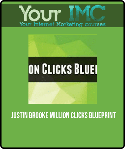 Justin Brooke - Million Clicks Blueprint