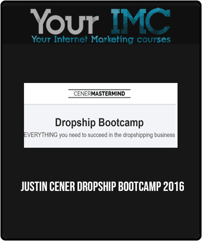 Justin Cener - Dropship Bootcamp 2016