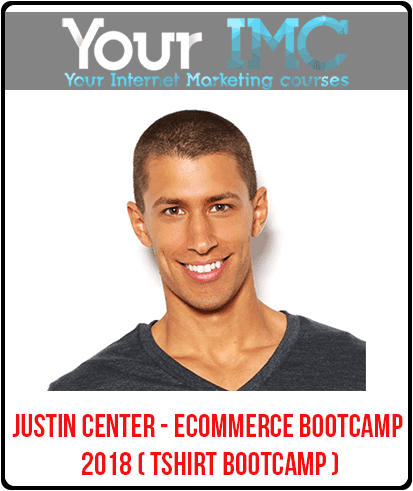 [Download Now] Justin Cenner - Ecommerce Bootcamp 2018 ( TShirt Bootcamp )