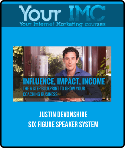 Justin Devonshire – Six Figure Speaker System