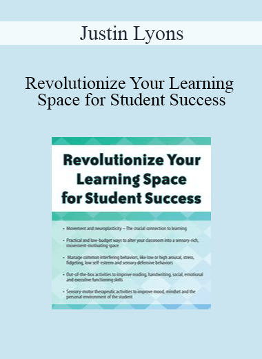 Justin Lyons - Revolutionize Your Learning Space for Student Success