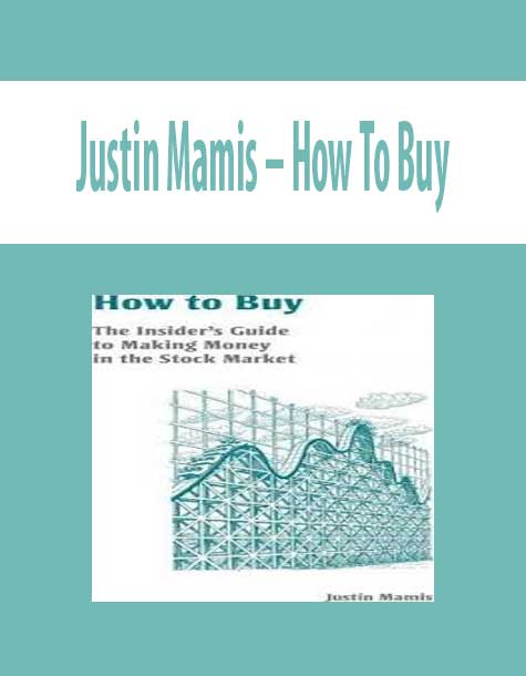 Justin Mamis – How To Buy