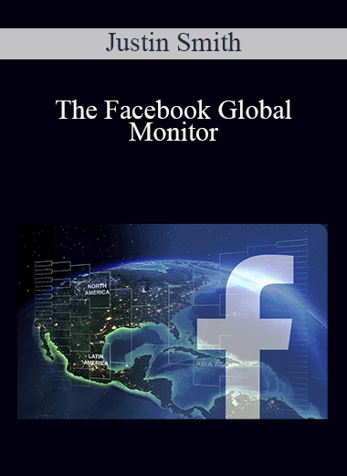 Justin Smith - The Facebook Global Monitor