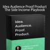 Justin Welsh - Idea Audience Proof Product - The Side Income Playbook