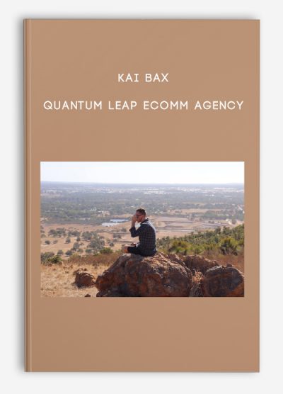 [Download Now] Kai Bax – Quantum Leap Ecomm Agency