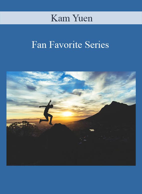 [Download Now] Kam Yuen – Fan Favorite Series