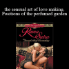 Kama Sutra - the sensual art of love making. Positions of the perfumed garden