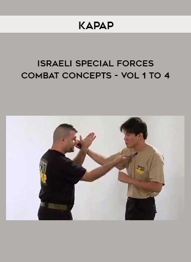 [Download Now] Kapap - Israeli Special Forces - Combat Concepts - Vol 1 to 4