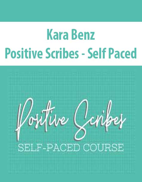 [Download Now] Kara Benz – Positive Scribes – Self Paced