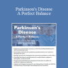 Kara Doctor - Parkinson's Disease - A Perfect Balance: A Practical Approach to Intensive Exercise for Both Brain and Body