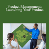 Karen Holst - Product Management: Launching Your Product