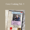 Karen Hood - Cave Cooking Vol. 5