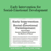 Karen Lea Hyche - Early Intervention for Social-Emotional Development: Successful Sensory-Based Strategies for Birth to 5 Years