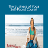 Karen Mozes and Justin Michael Williams - The Business of Yoga Self-Paced Course