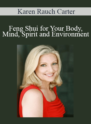Karen Rauch Carter - Feng Shui for Your Body