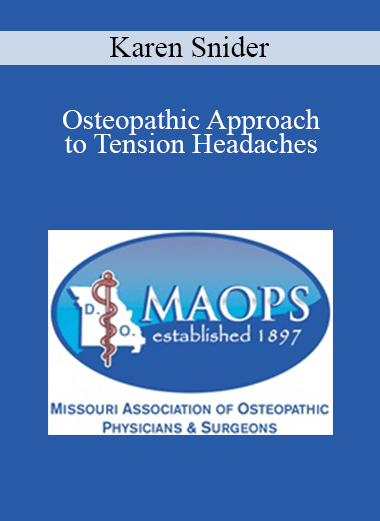 Karen Snider - Osteopathic Approach to Tension Headaches